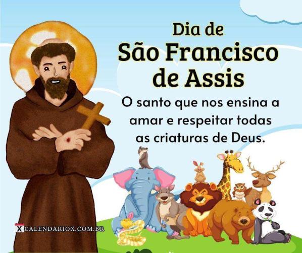 Dia de São Francisco de Assis: O Santo Protetor dos Animais e da Ecologia - dia 4/10