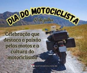 Dia do Motociclista: Celebrando a Paixão e a Liberdade sobre Duas Rodas - dia 27/7